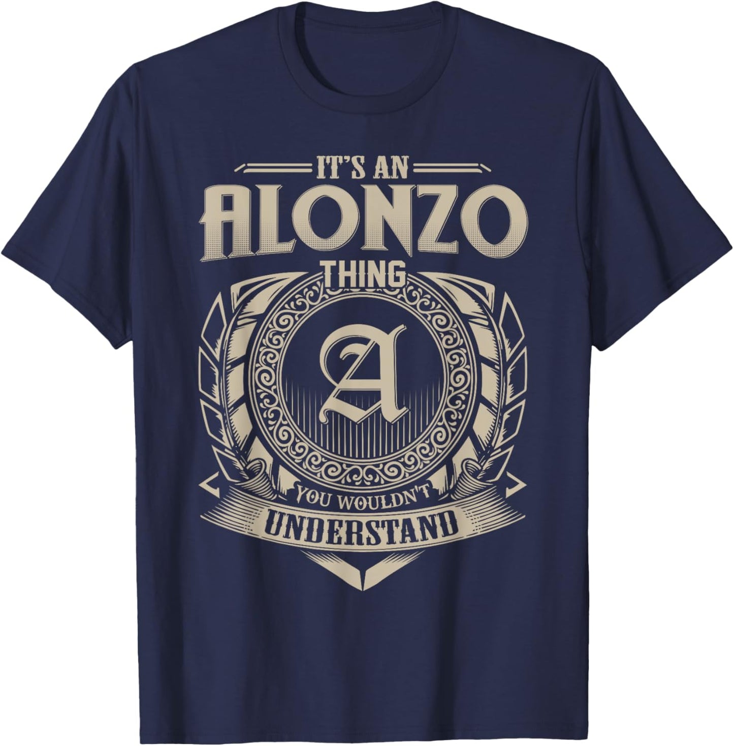 It's An ALONZO Thing You Wouldn't Understand Name Vintage T-Shirt - T-Shirt | Navy