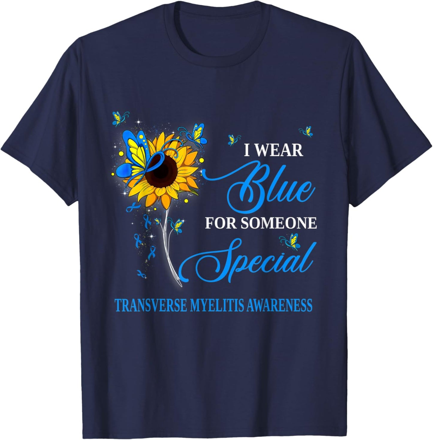 I Wear Blue For Transverse Myelitis Awareness Sunflower T-Shirt - T-Shirt | Navy