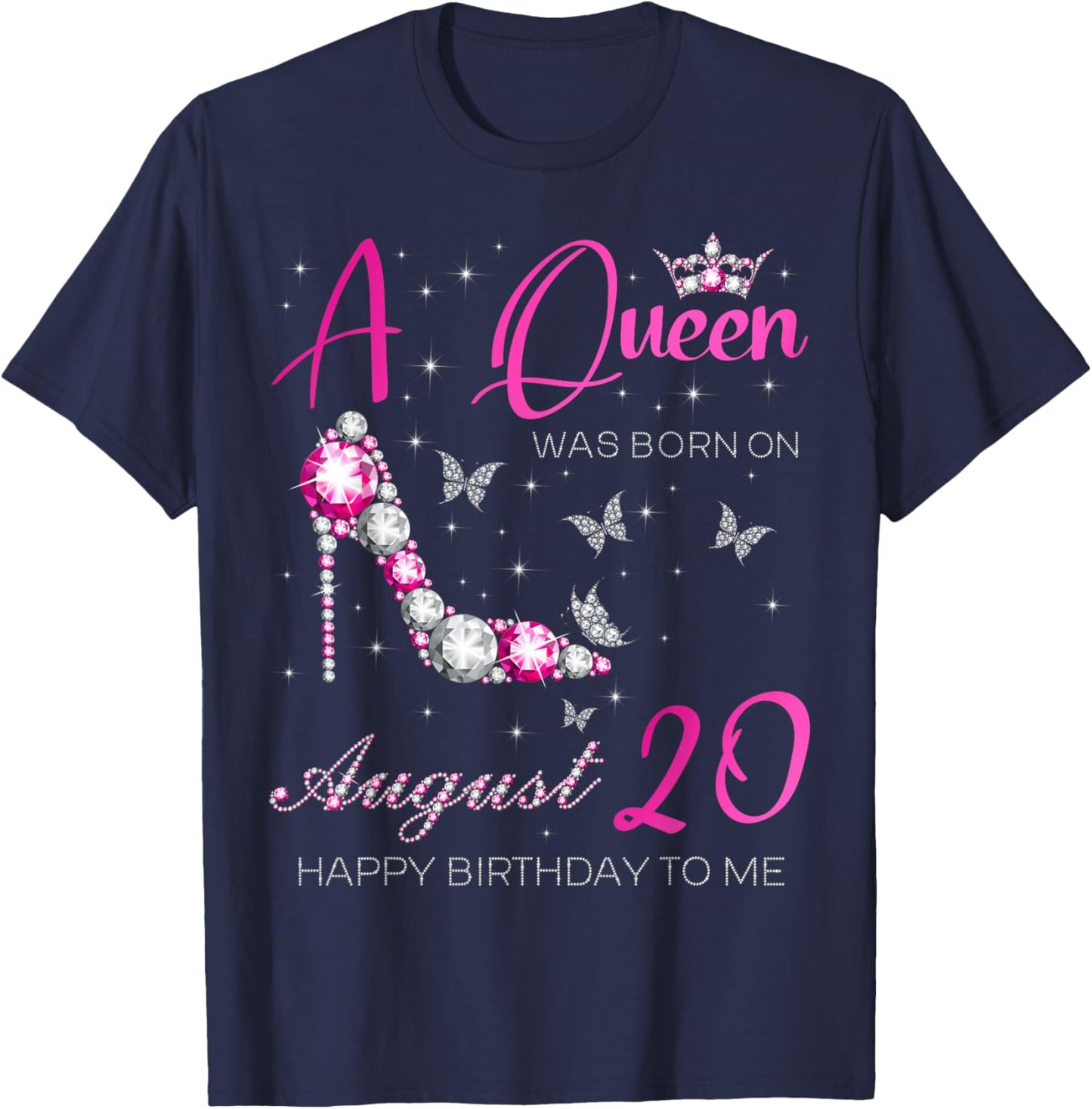 A Queen Was Born on August 20, 20th August Birthday Party T-Shirt - T-Shirt | Navy
