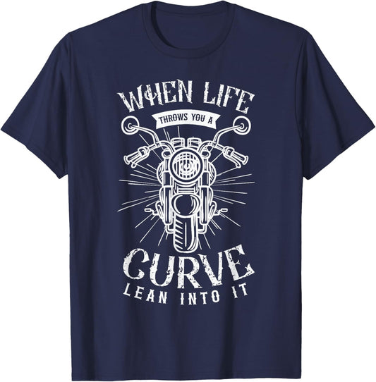 When life throws you a curve lean into it Motorbike Biker T-Shirt - T-Shirt | Navy