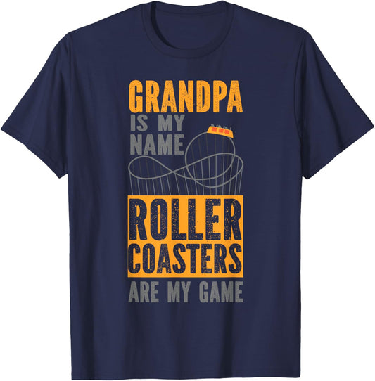 Roller Coaster Grandpa Grandpa Is My Name Roller Coasters T-Shirt - T-Shirt | Navy