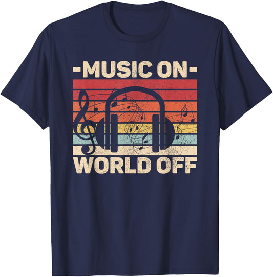 Music On World Off Music Lovers Musician Outfit EDM Music DJ T-Shirt - T-Shirt | Navy