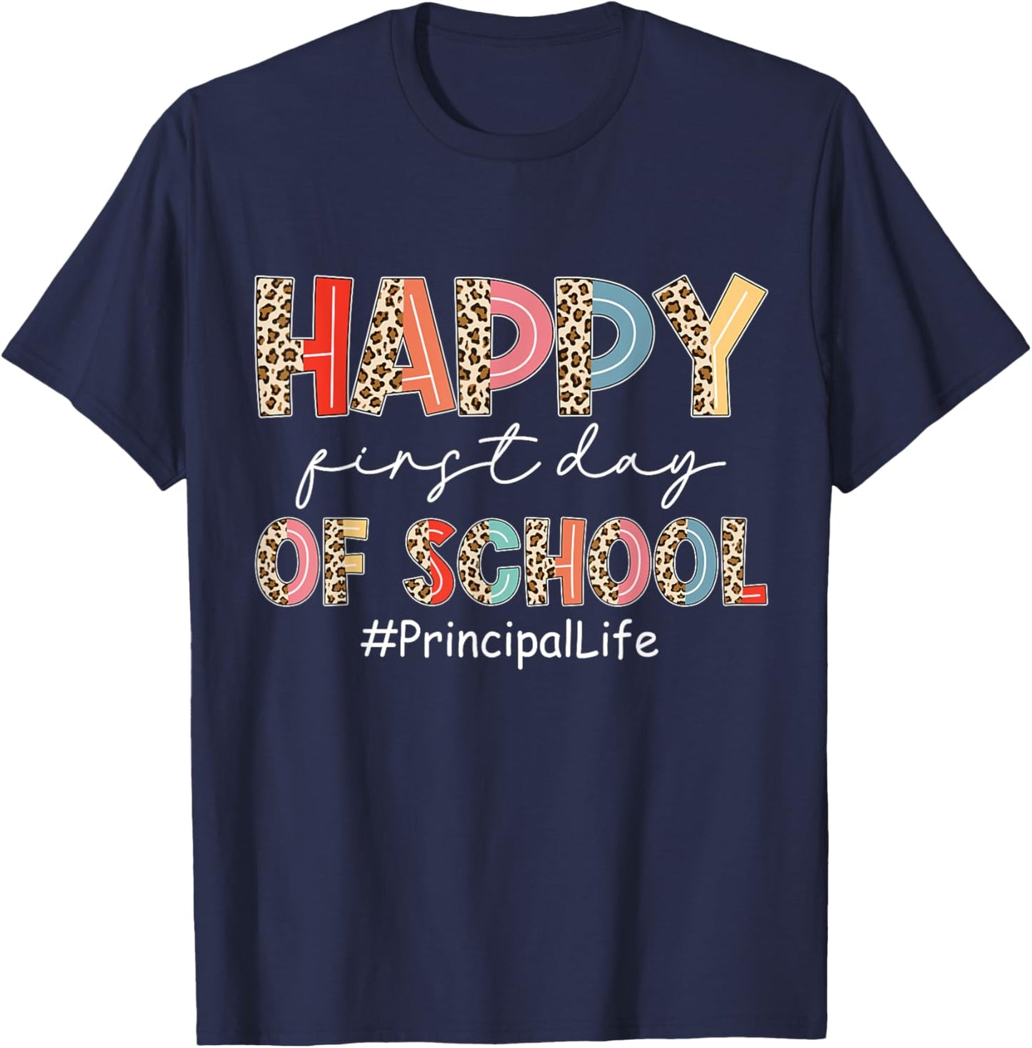 Boho Leopard Principal Life Happy First Day Of School T-Shirt - T-Shirt | Navy