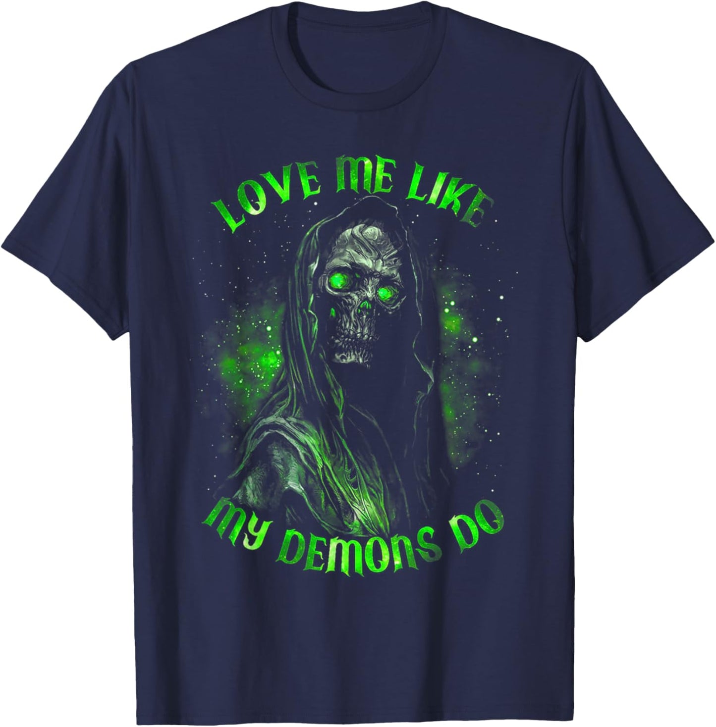 Love Me Like My Demons Do T-Shirt - T-Shirt | Navy