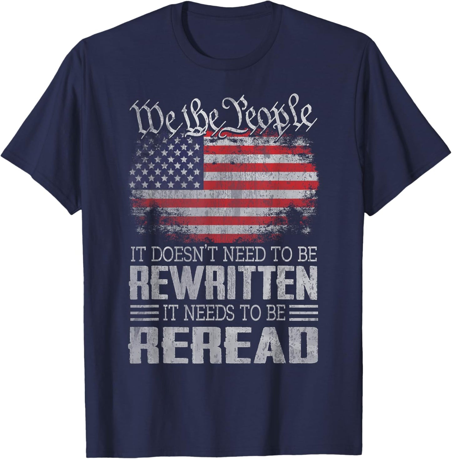 US Flag Constitution of The USA Needs to Be Reread T-Shirt - T-Shirt | Navy