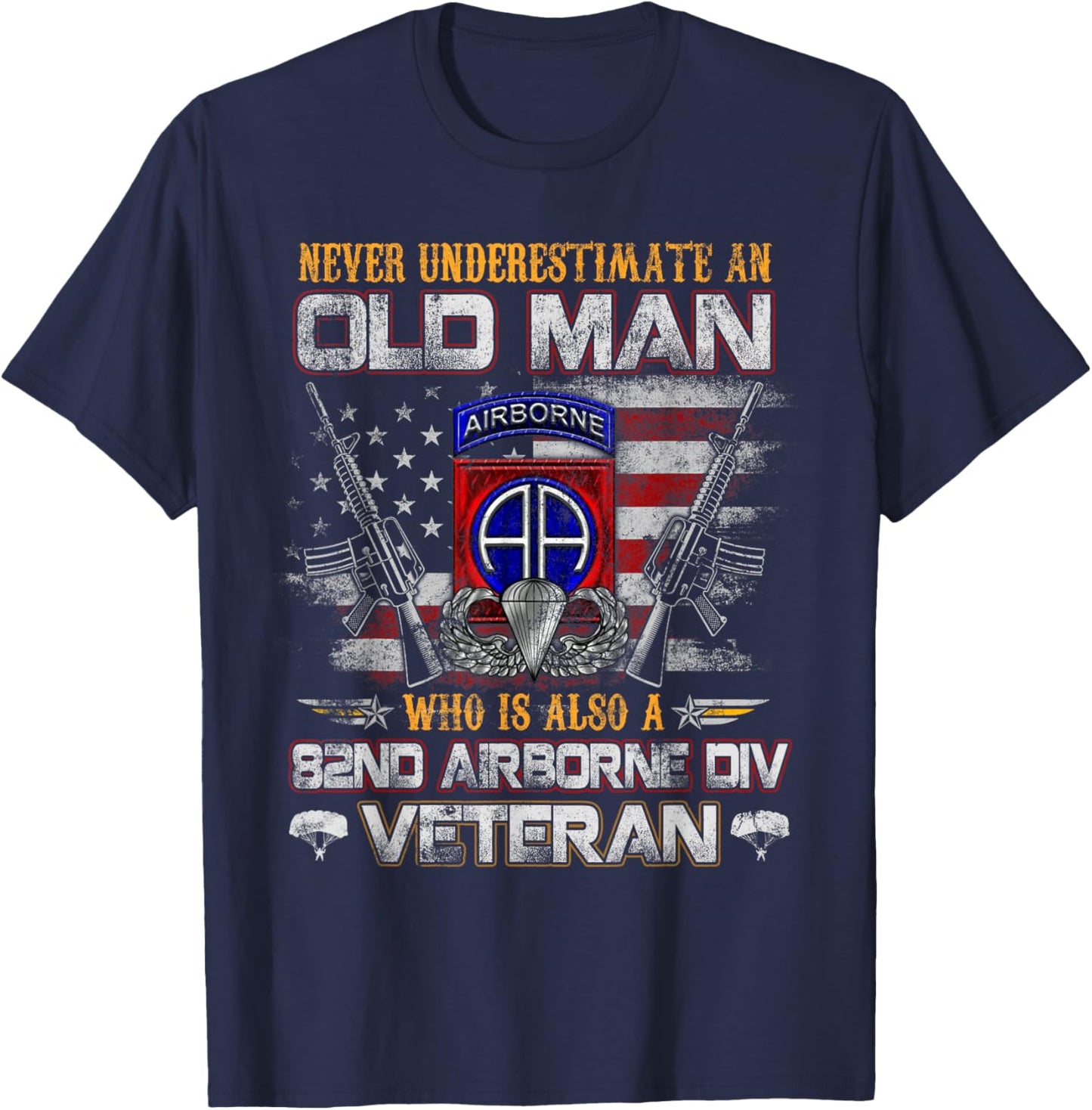Never Underestimate Old Man 82nd Airborne Div Paratrooper T-Shirt - T-Shirt | Navy