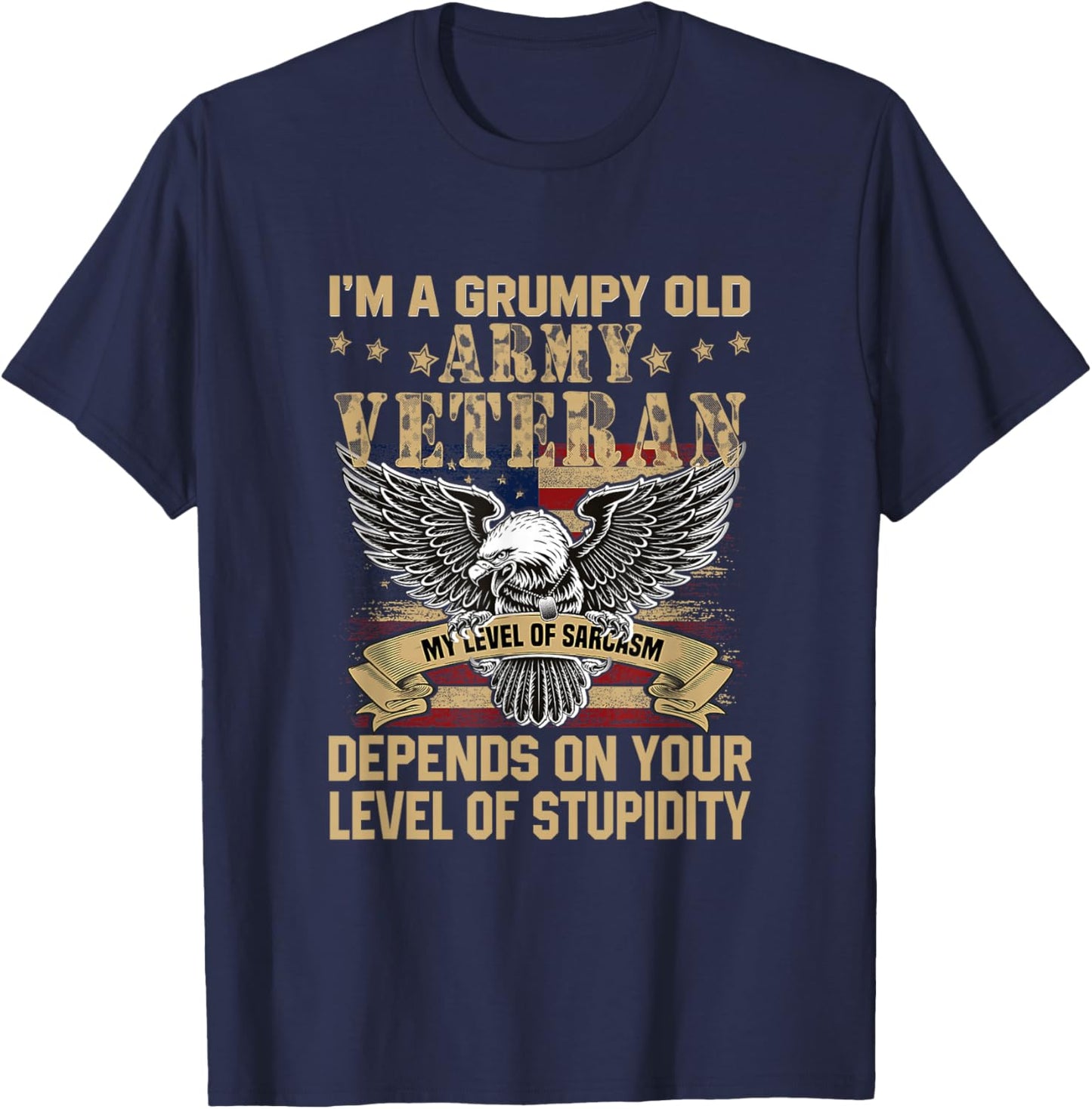 I m A Grumpy Old Army Veteran My Level Of Sarcasm T-Shirt - T-Shirt | Navy