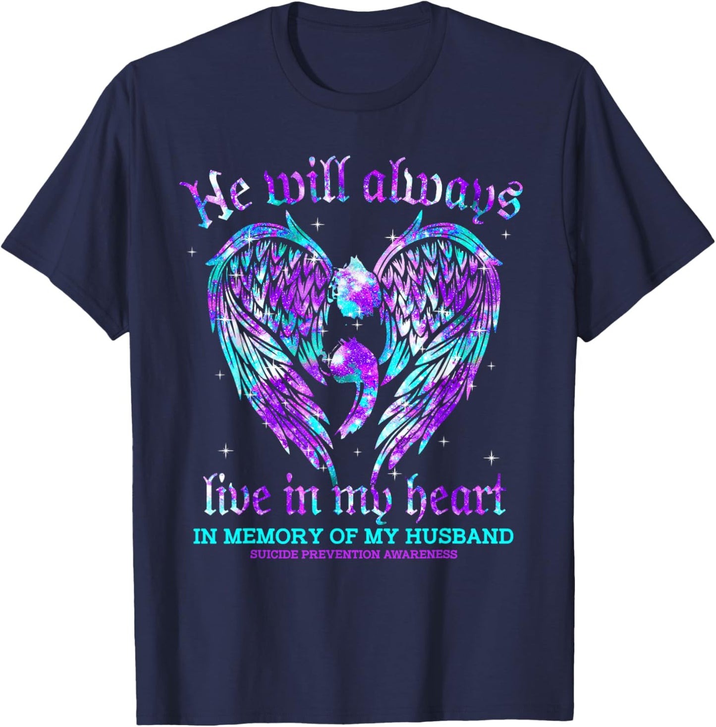 Always In My Heart My Husband Suicide Prevention Awareness T-Shirt - T-Shirt | Navy
