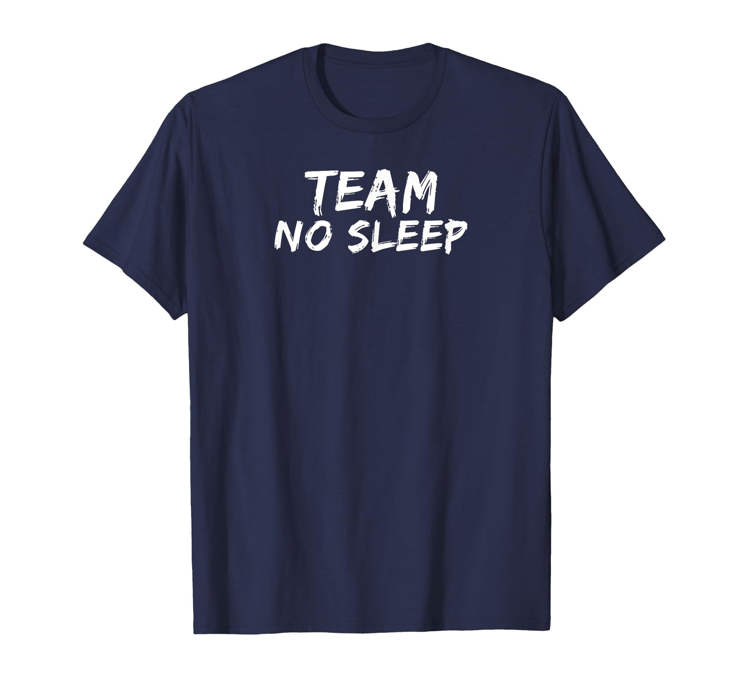 Funny Mom - Team No Sleep T-Shirt T-Shirt
