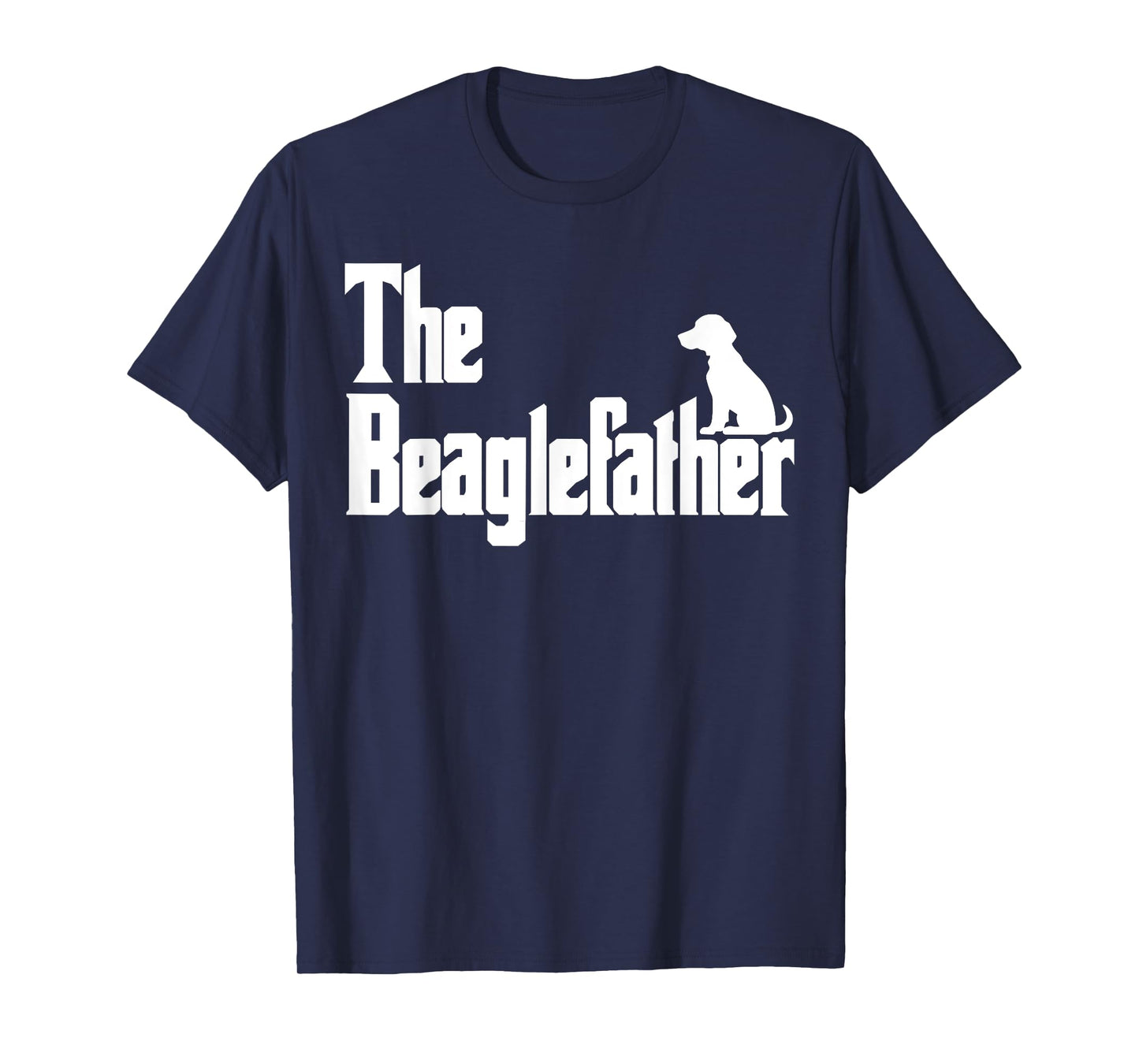 The BeagleFather Funny Beagle Dad Shirt Men Gifts T-Shirt