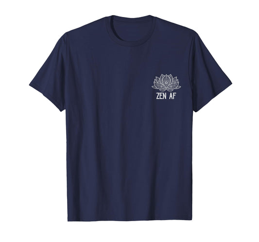 Funny Zen AF Yogi Gift Sarcastic Yoga Lover T-Shirt