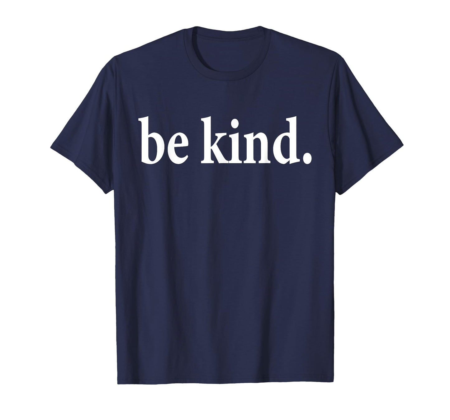 Clean type - In A World Where You Can Be Anything, Be Kind T-Shirt