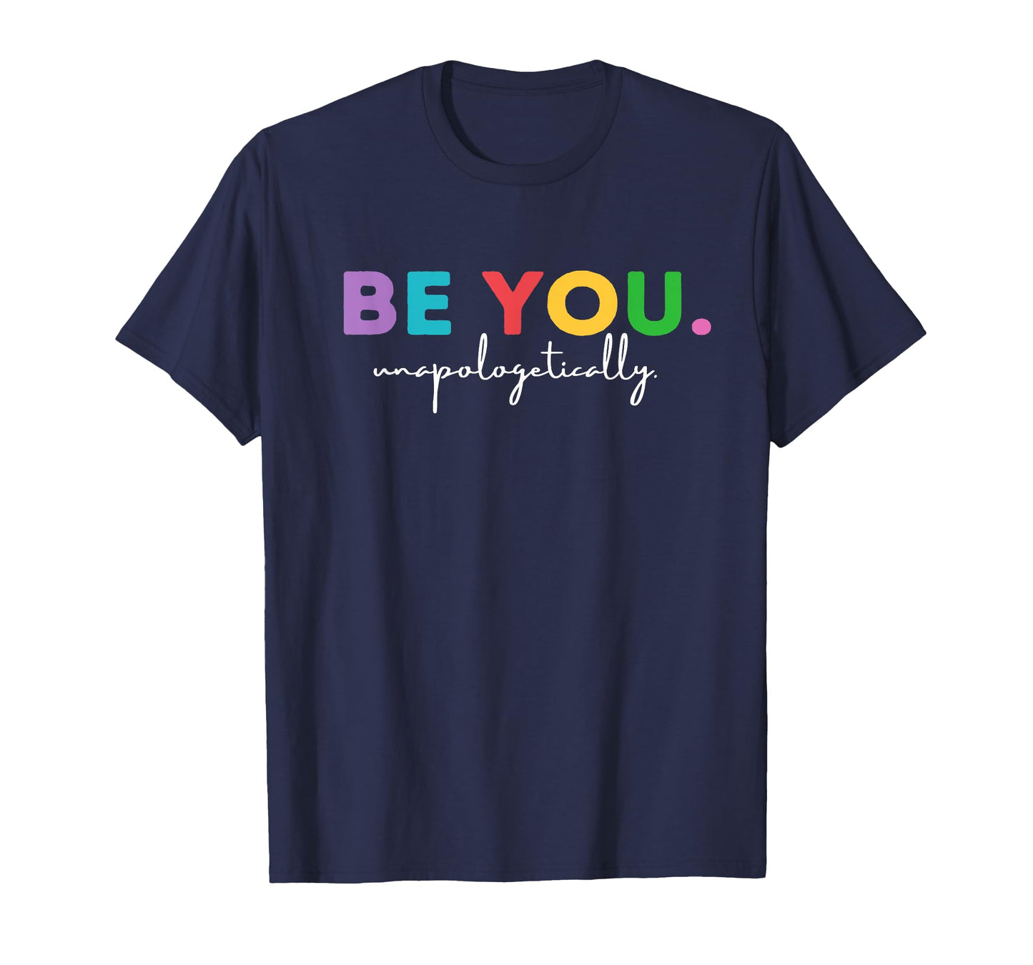 Be You Shirt, Love Yourself Shirt, Faith Shirt Yoga Tee T-Shirt
