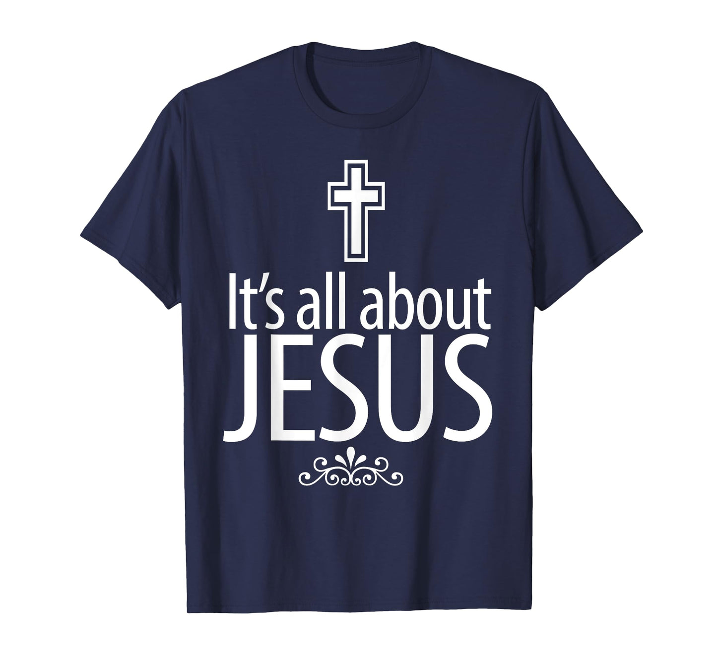 Christerest: It's All About Jesus Christian Gift T-Shirt T-Shirt
