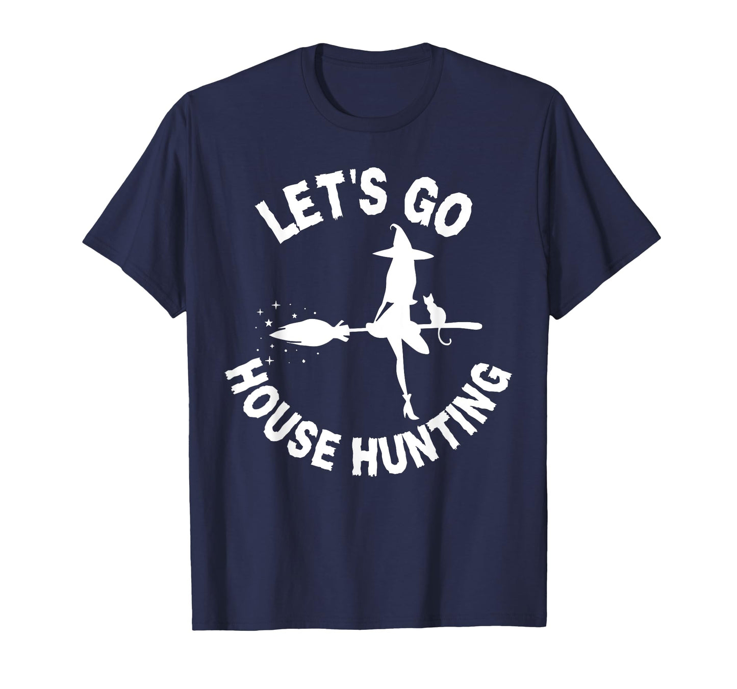Lets Go House Hunting Realtor Halloween Costume Real Estate T-Shirt