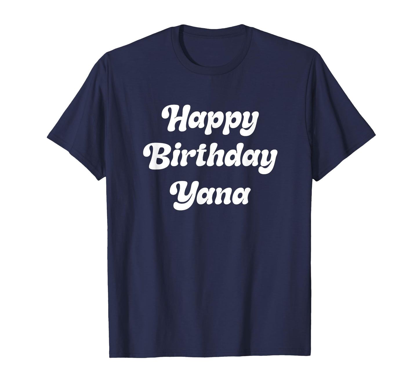 Happy Birthday Yana T-Shirt