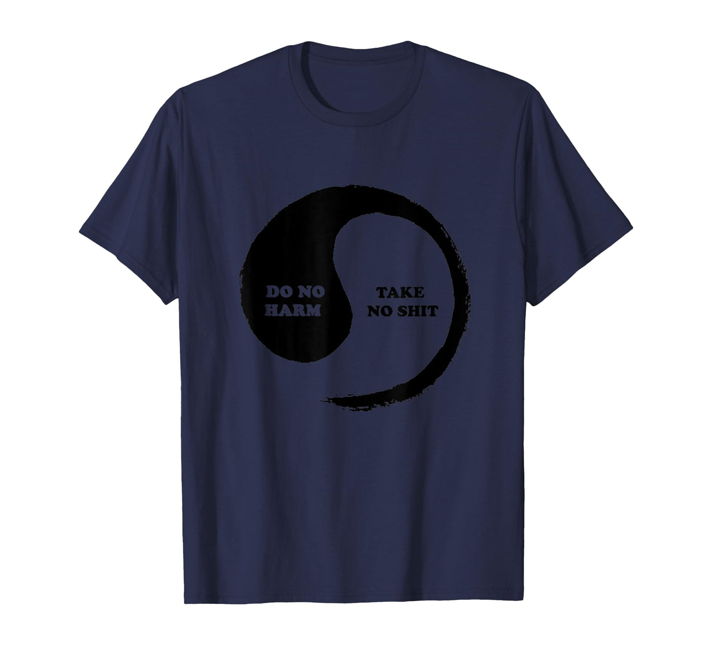 Yinyang of Life - Do No Harm, Take No Shit T-Shirt