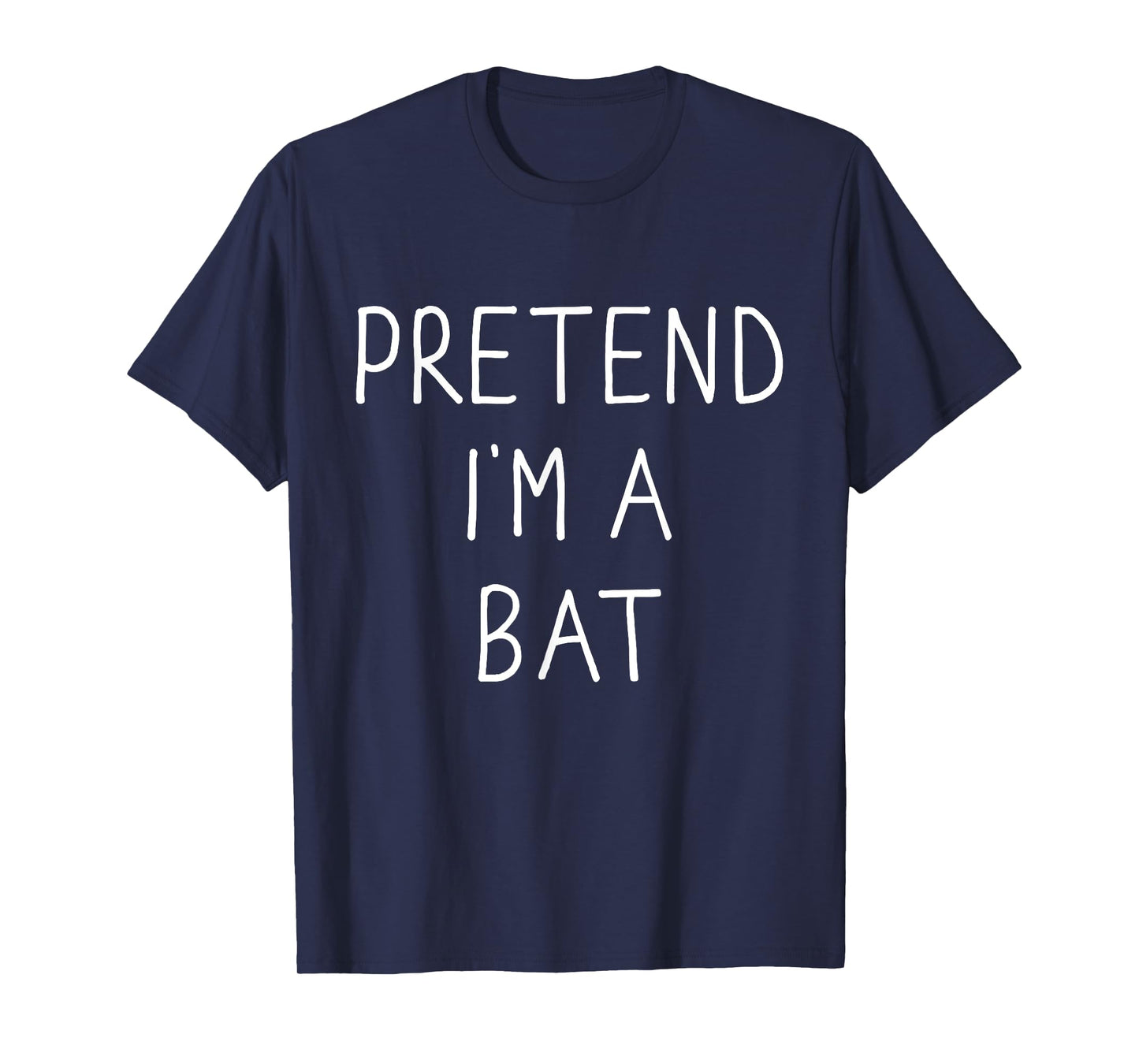 Pretend I'm a bat funny lazy easy DIY halloween costume T-Shirt