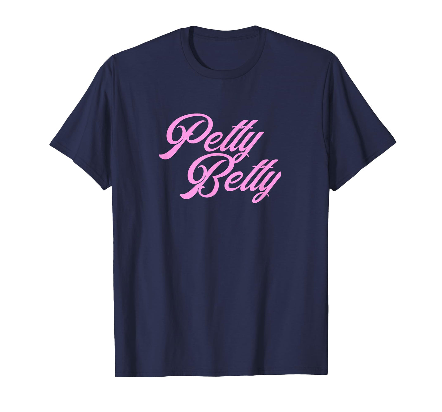 Petty Betty T Shirt T-Shirt