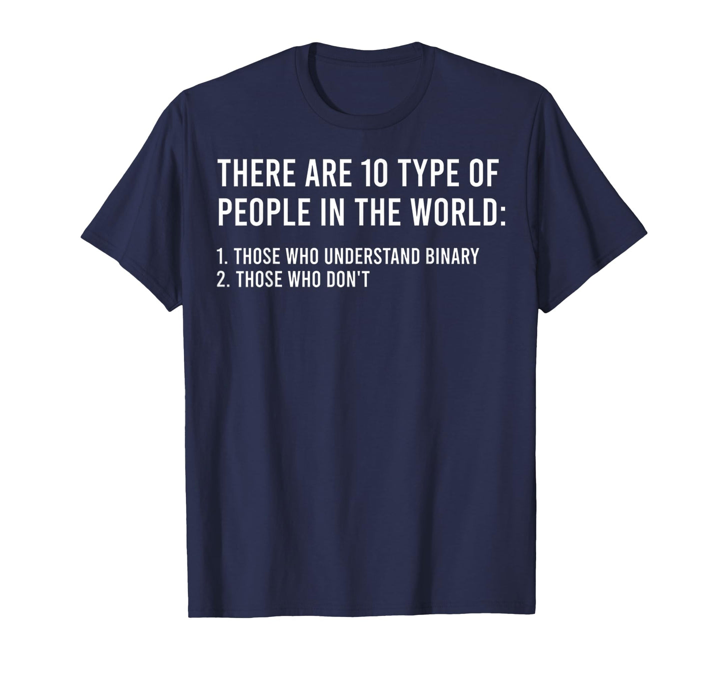 There Are 10 Types Of People In The World Funny Math Joke T-Shirt