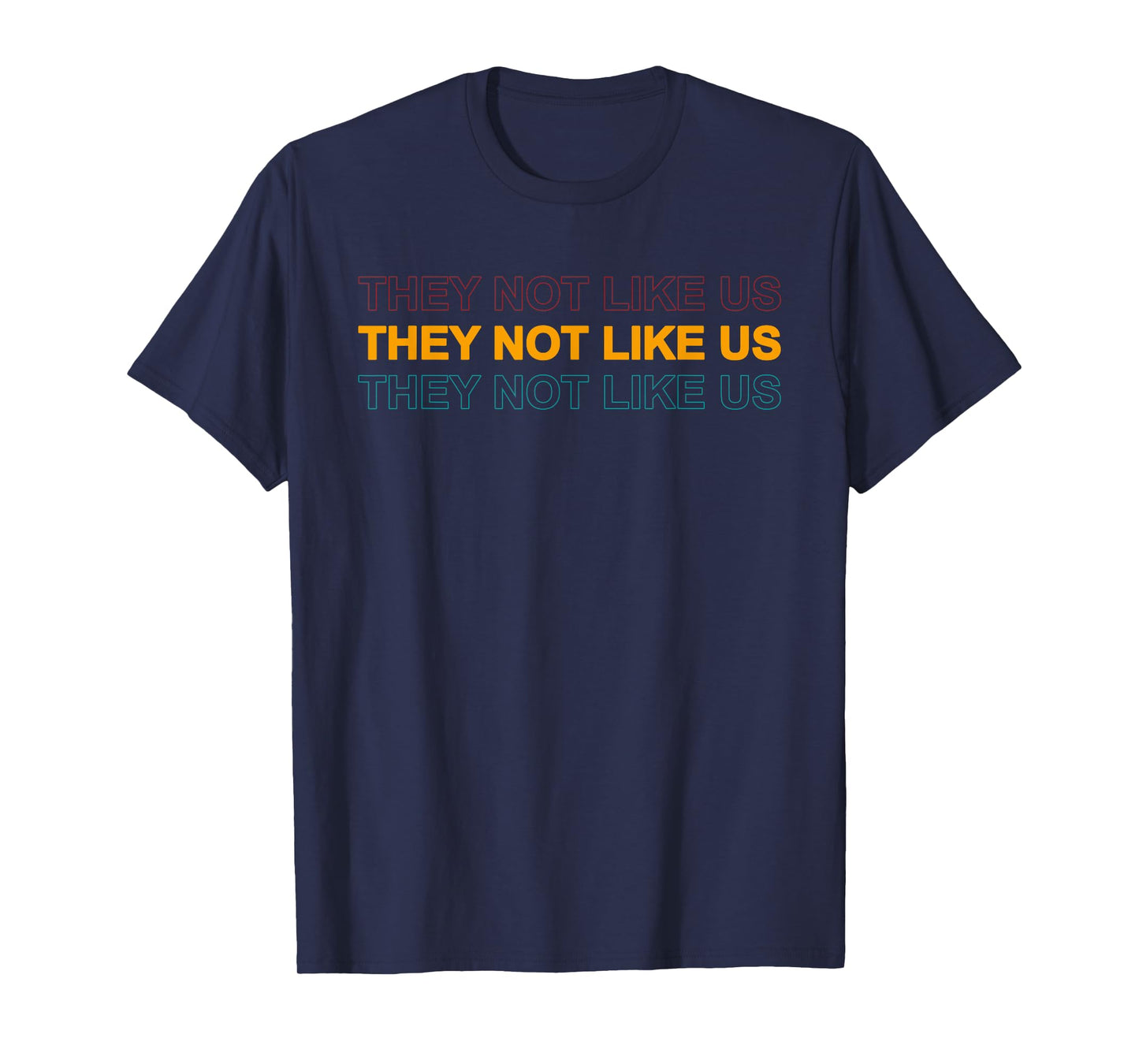 They Not Like Us Apparel T-Shirt