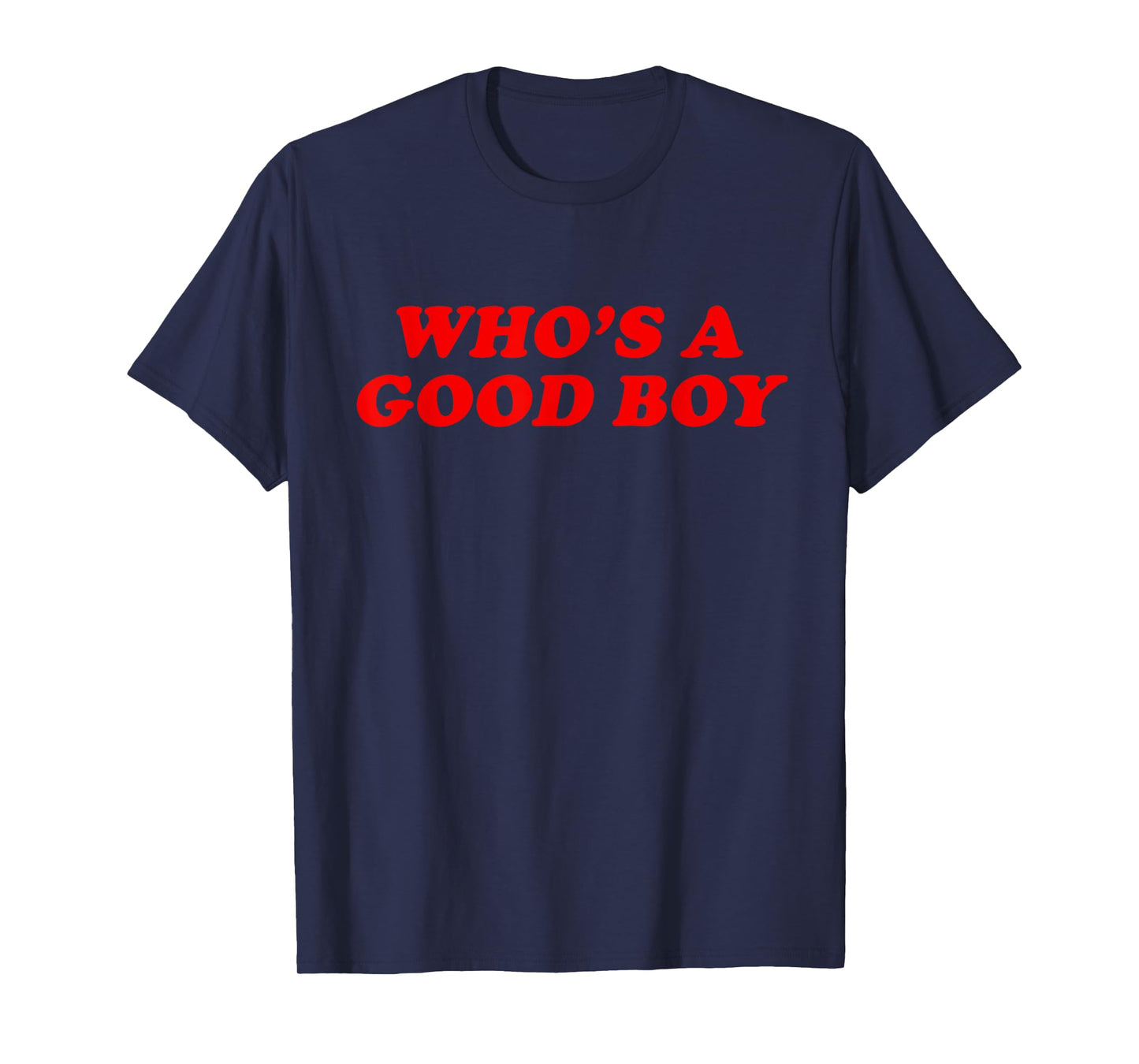 Who's A Good Boy Y2K Inspired Funny Dog Pet Women Men T-Shirt