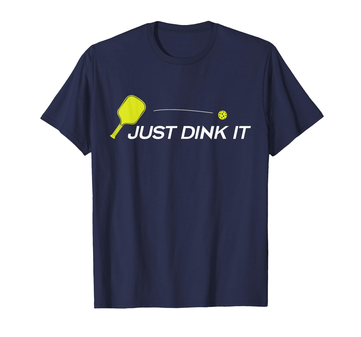 Funny Pickleball Player Just Dink It Pickleball Lover Humor T-Shirt