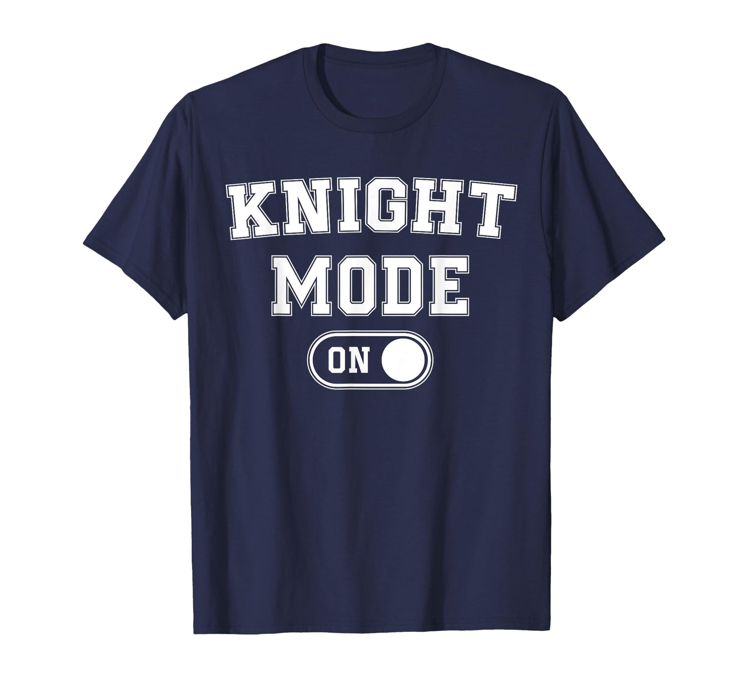Knight Mode On Costume Funny Medieval Party Gift Fantasy T-Shirt