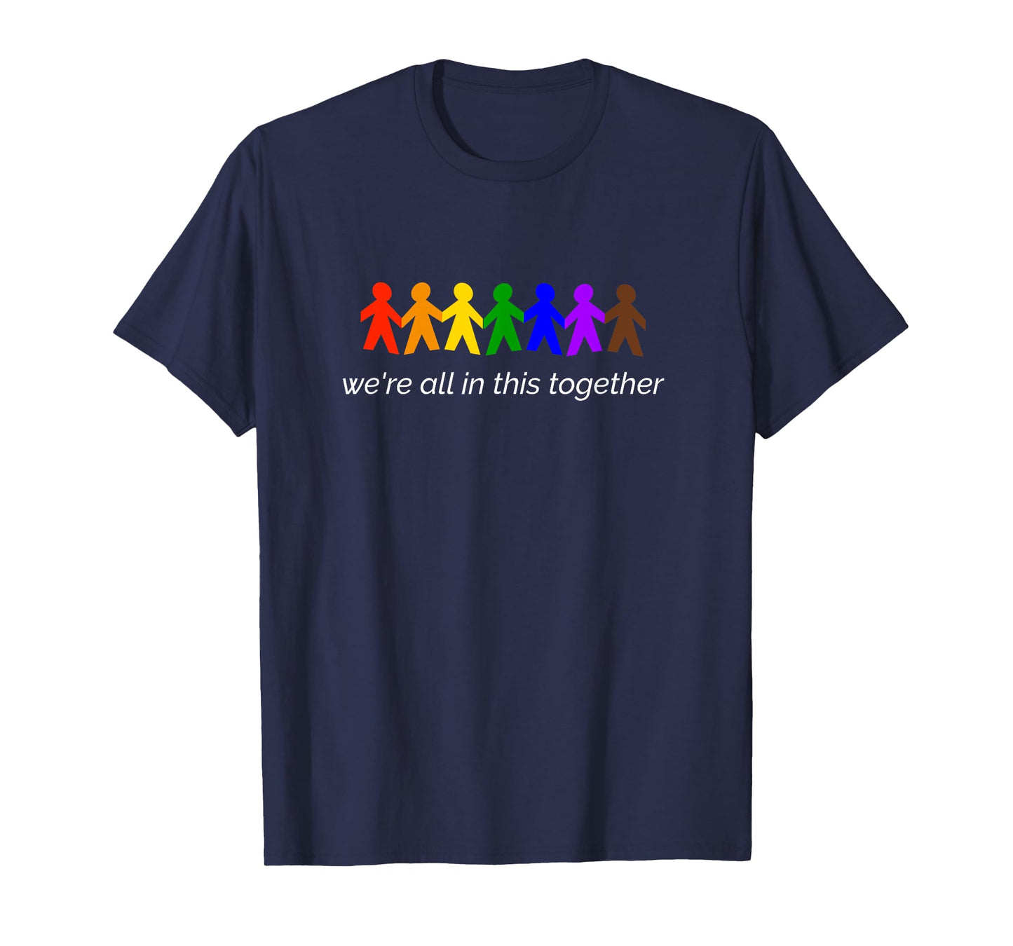 We're All In This Together T-Shirt