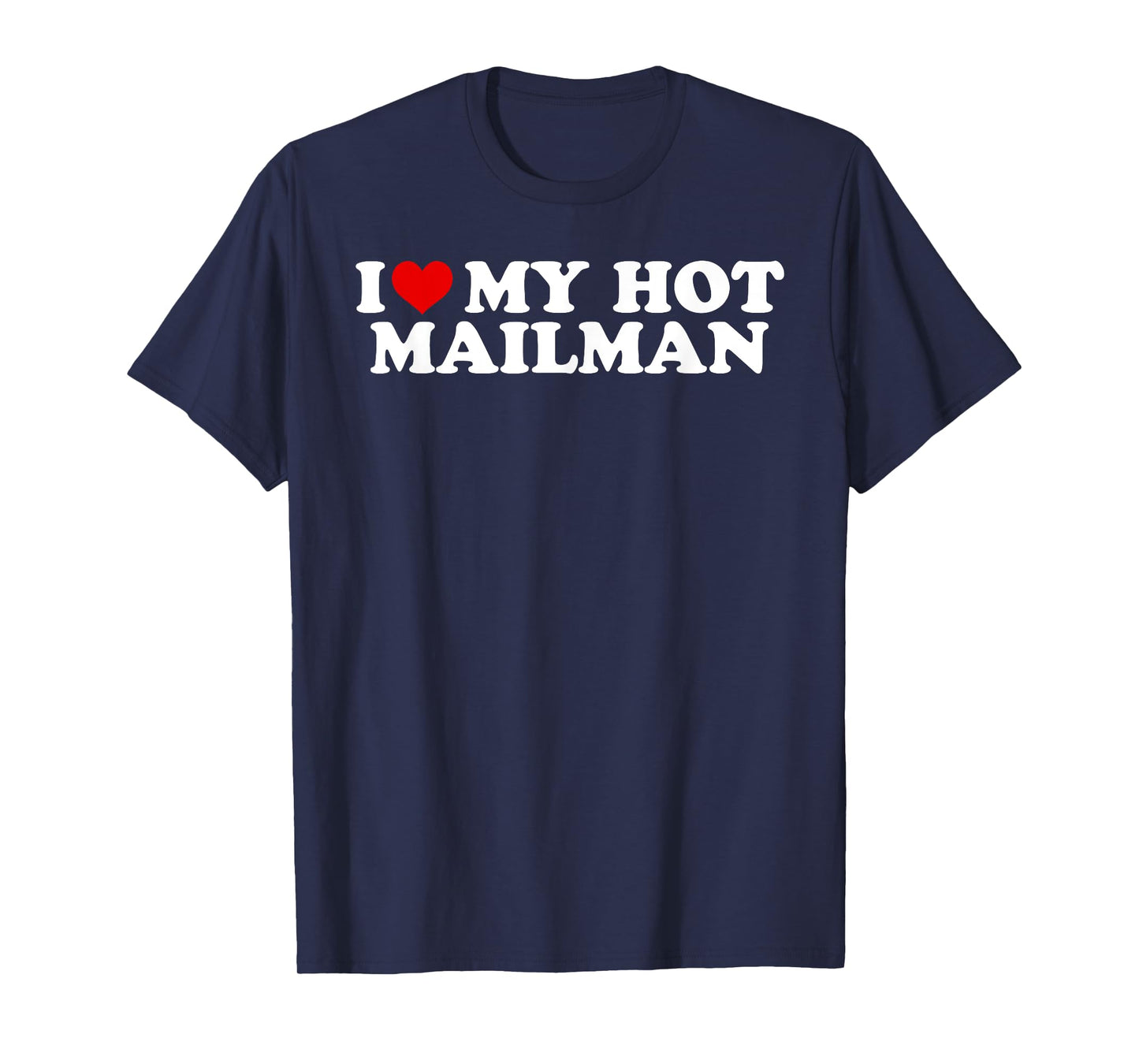 I Love My Hot Mailman Boyfriend Couple Matching T-Shirt