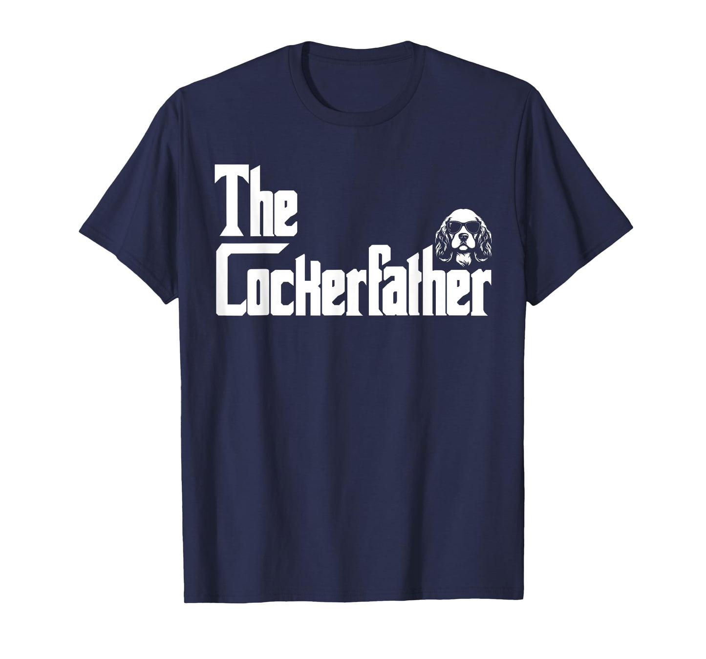 The CockerFather Cocker Spaniel Dog Dad Shirt Men Gifts T-Shirt