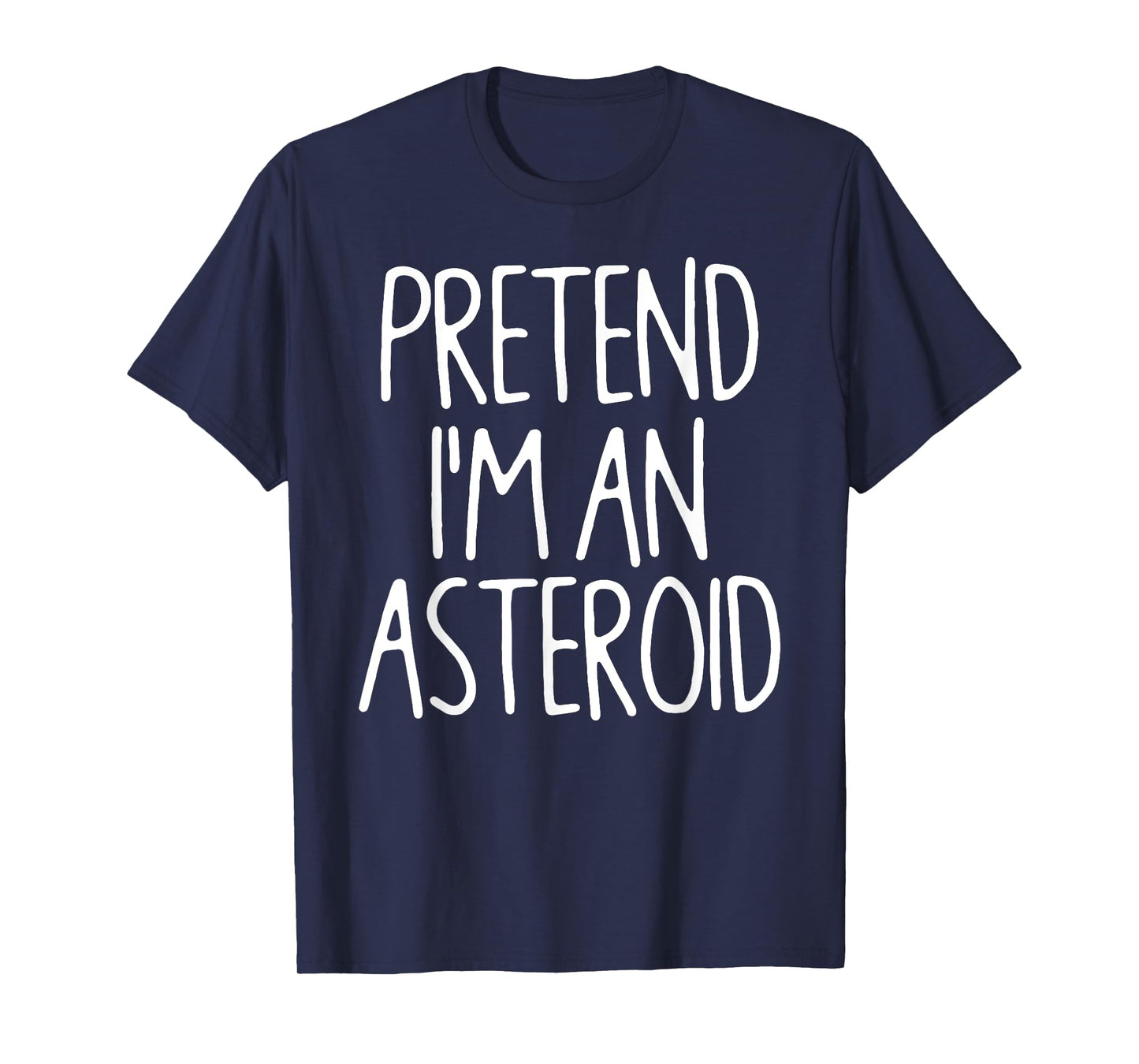 Pretend I'm An Asteroid Matching Lazy Easy Halloween Costume T-Shirt