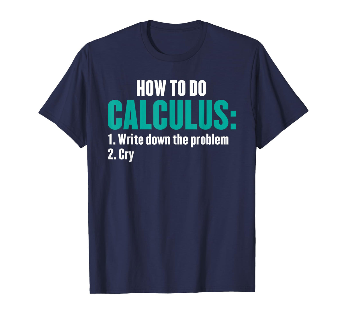 Funny Math How To Do Calculus Funny Algebra T-Shirt
