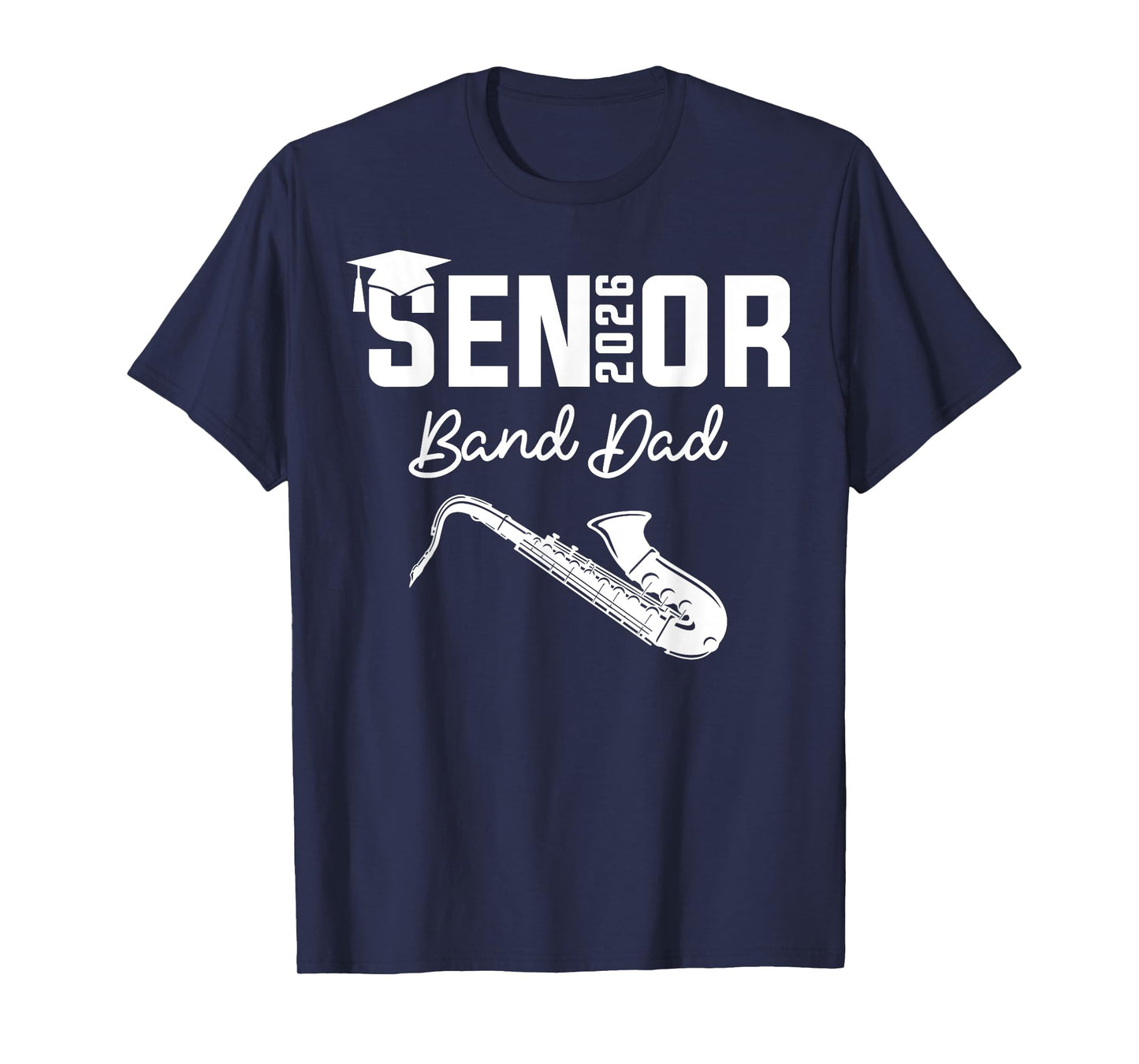 Senior Band Dad 2026 Marching Band Class Of 2026 Saxophone T-Shirt