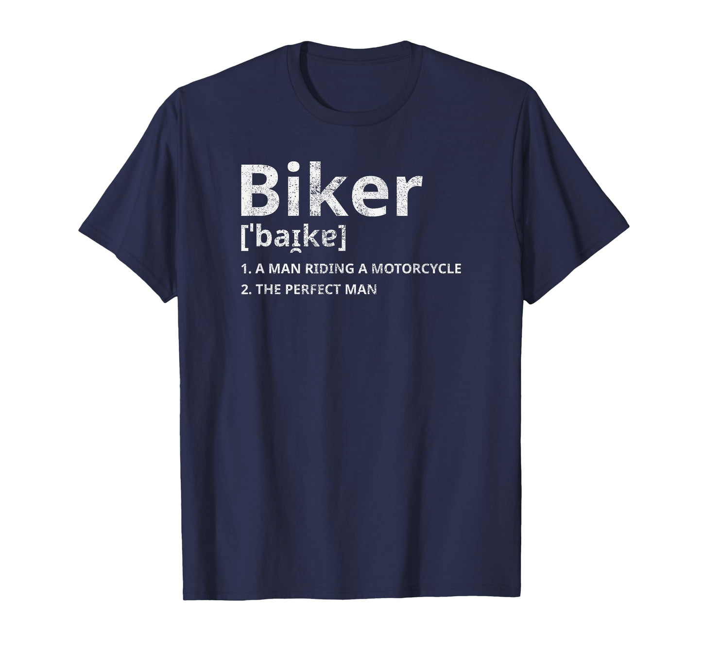 Biker The Perfect Man Motorcycle Funny Definition T-Shirt