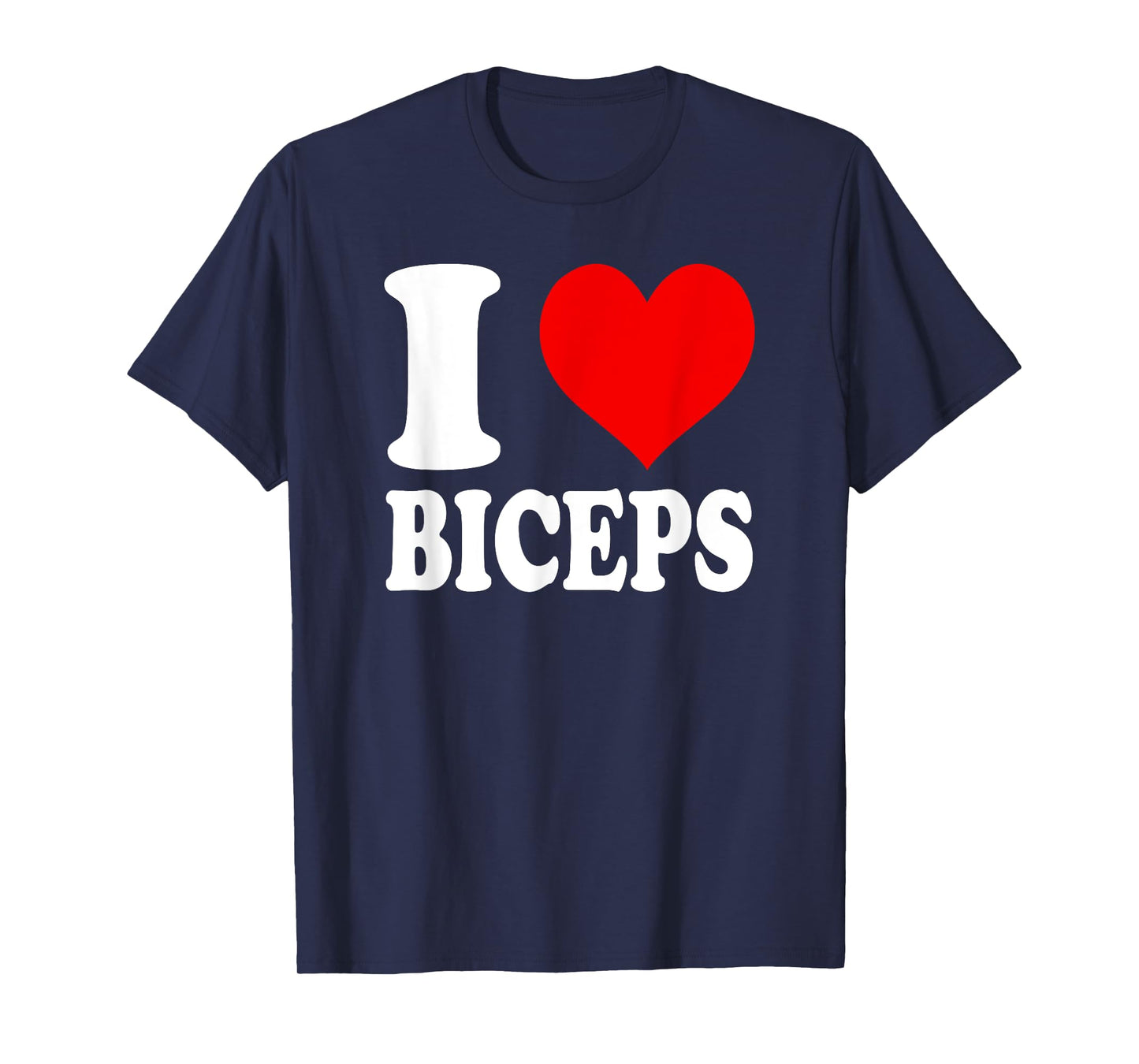 I Love Biceps T-Shirt