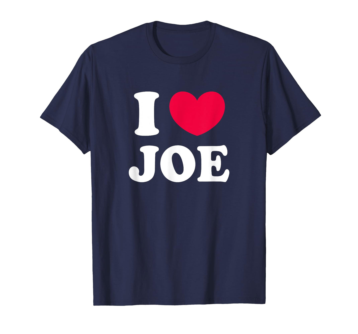 I Love Joe T-Shirt