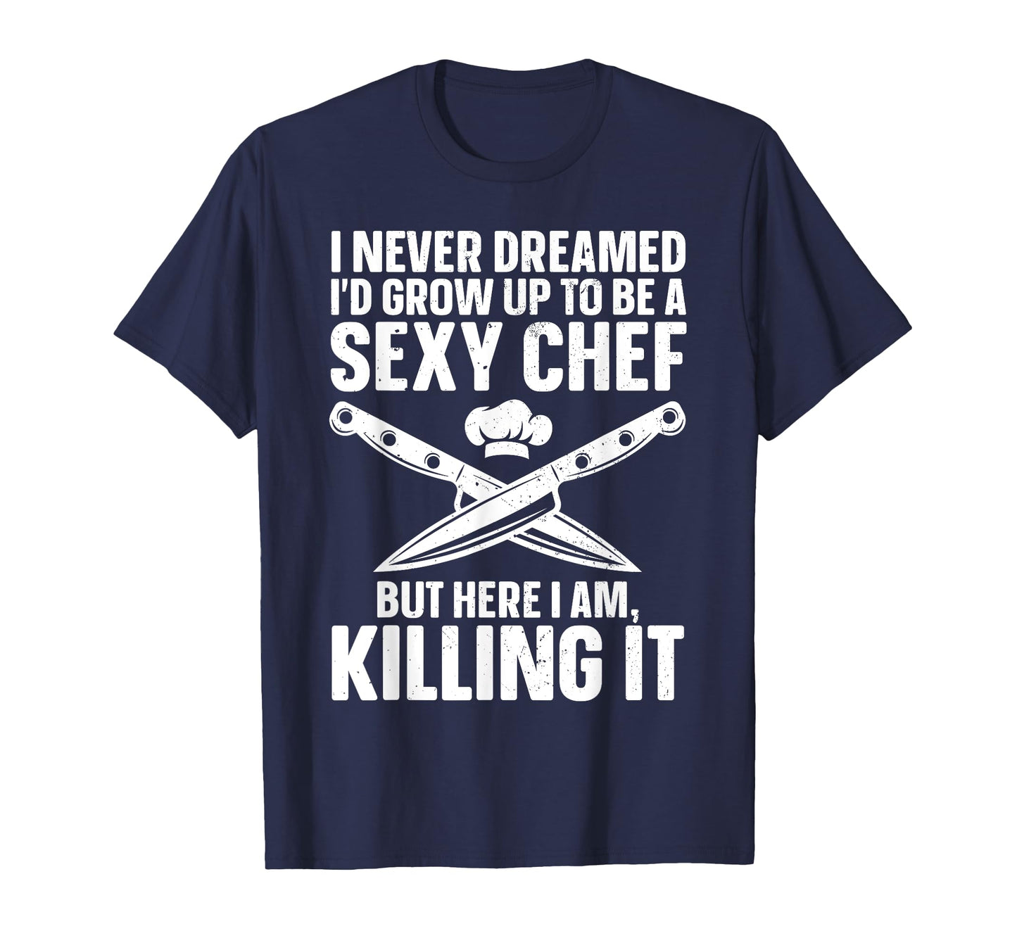 Funny Chef Design For Men Women Cooking Culinary Cook Chef T-Shirt