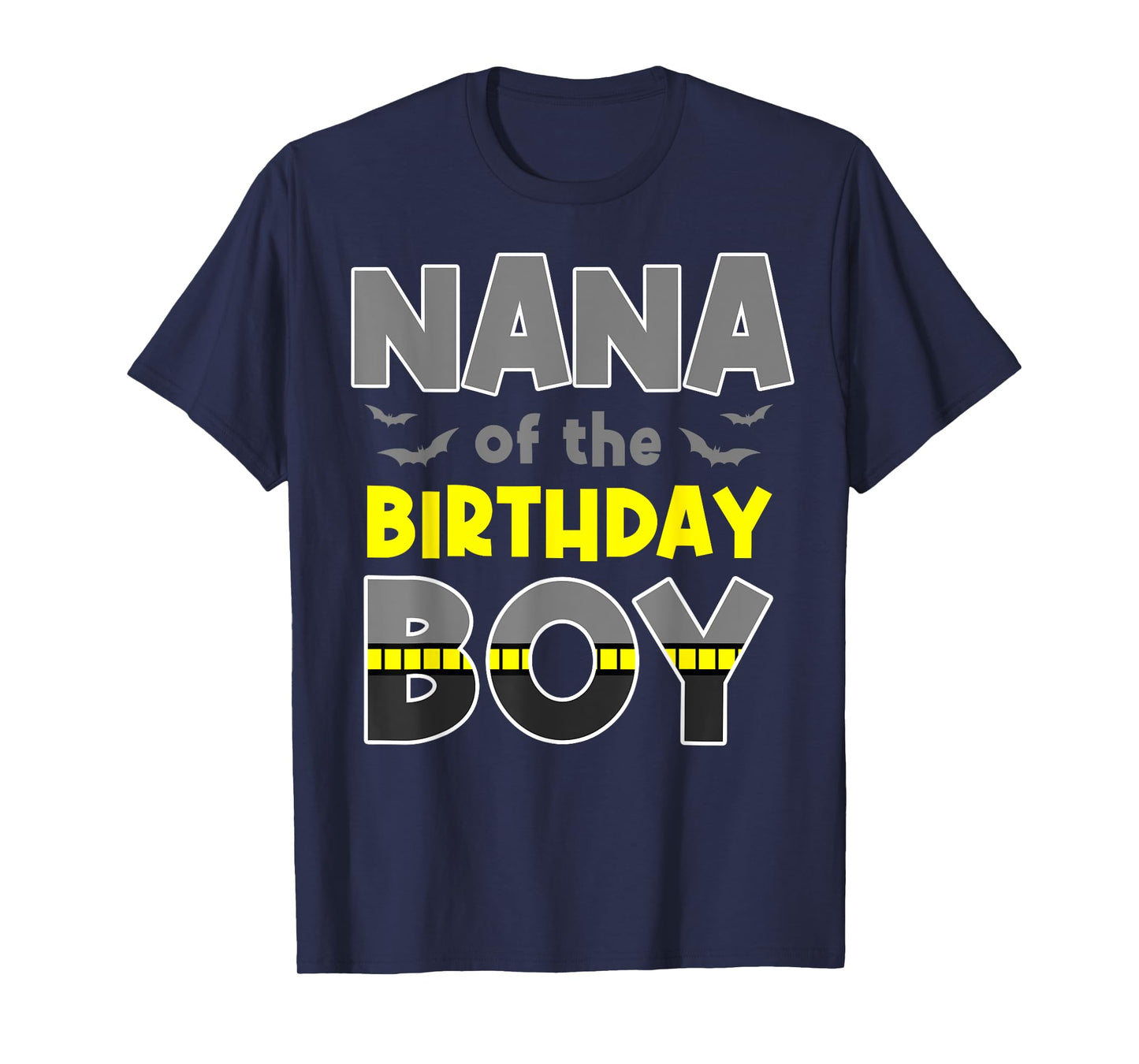 Nana Of The Birthday Boy Bat Family Party Theme Boys Gift T-Shirt