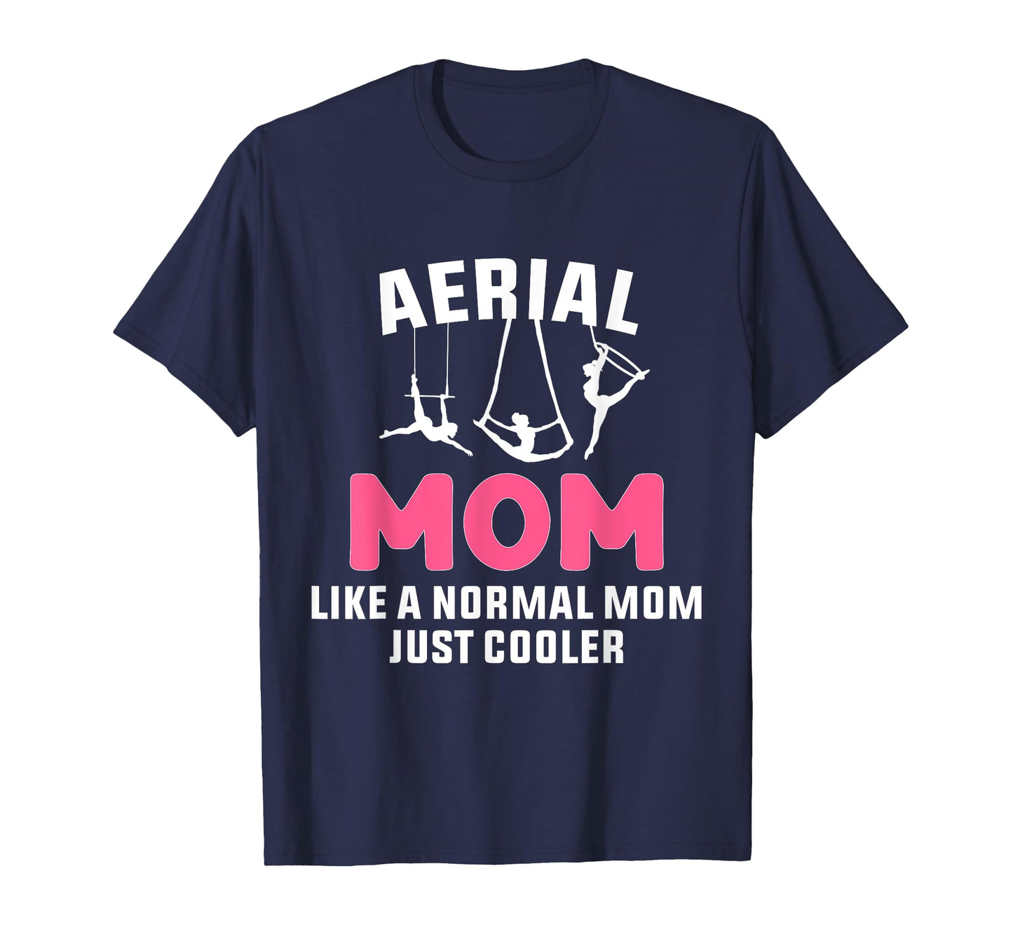 Cooler Aerial Mom Aerialist Dancer Circus For Women T-Shirt