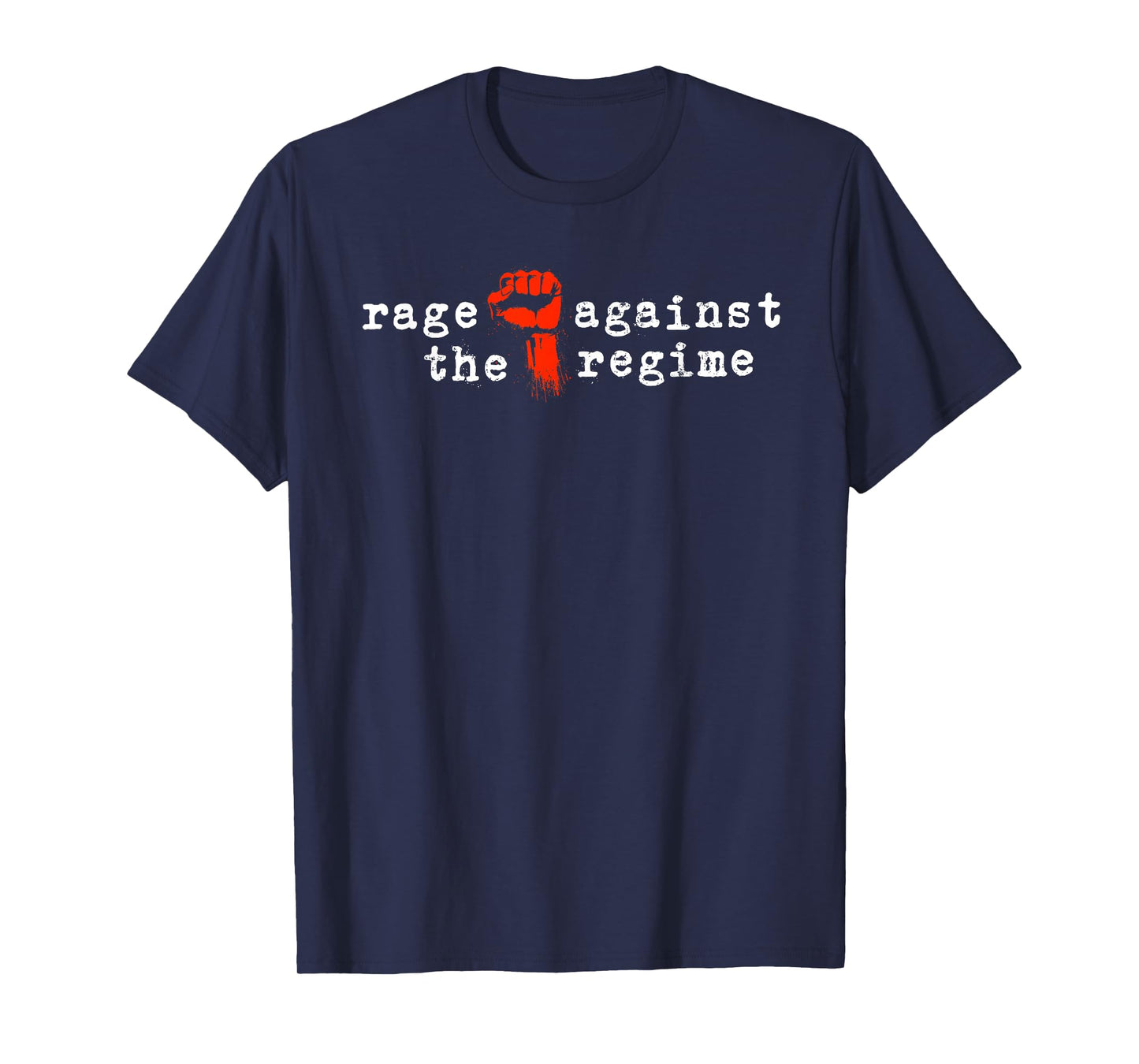 Rage Against The Regime T-Shirt