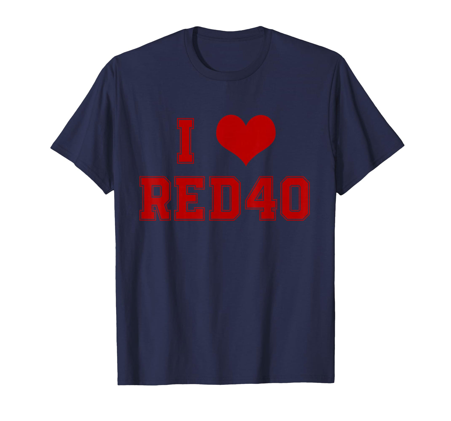 I Love Red 40 Shirt Funny I Heart Red 40 Vintage Men Women T-Shirt