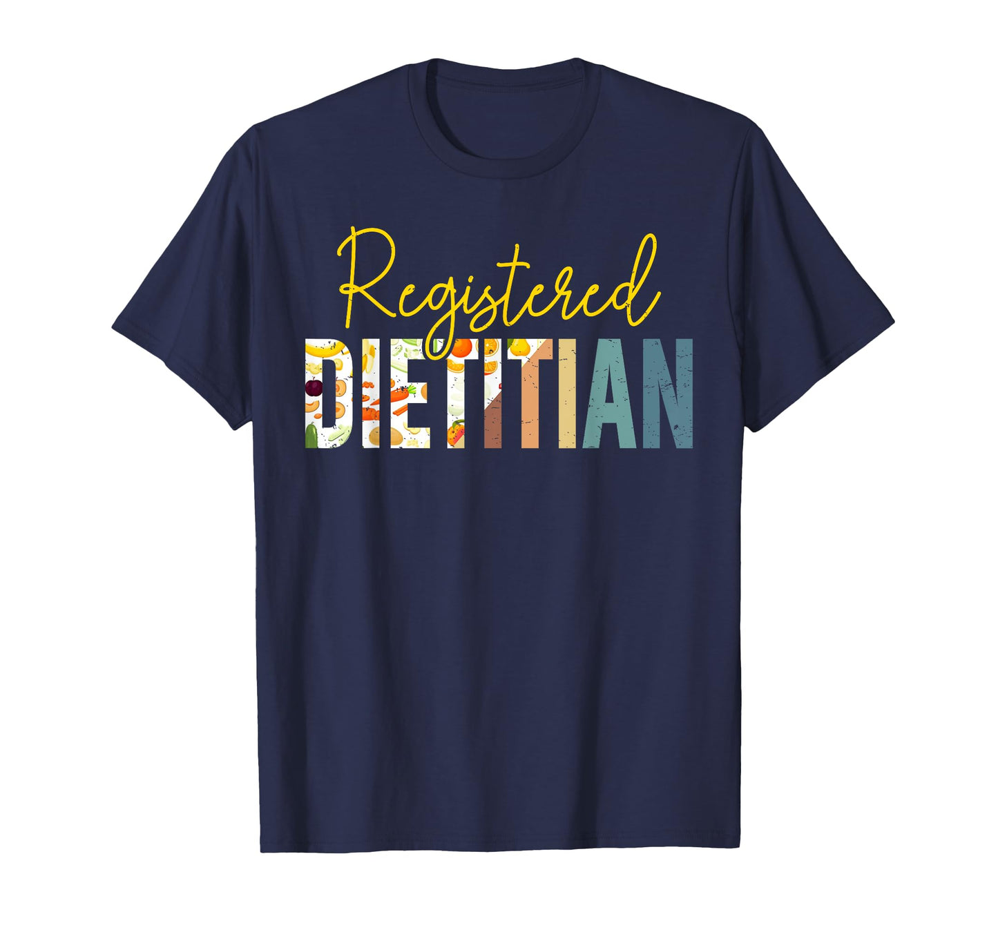 Registered Dietitian Colorful Healthcare Gifts for Men Women T-Shirt