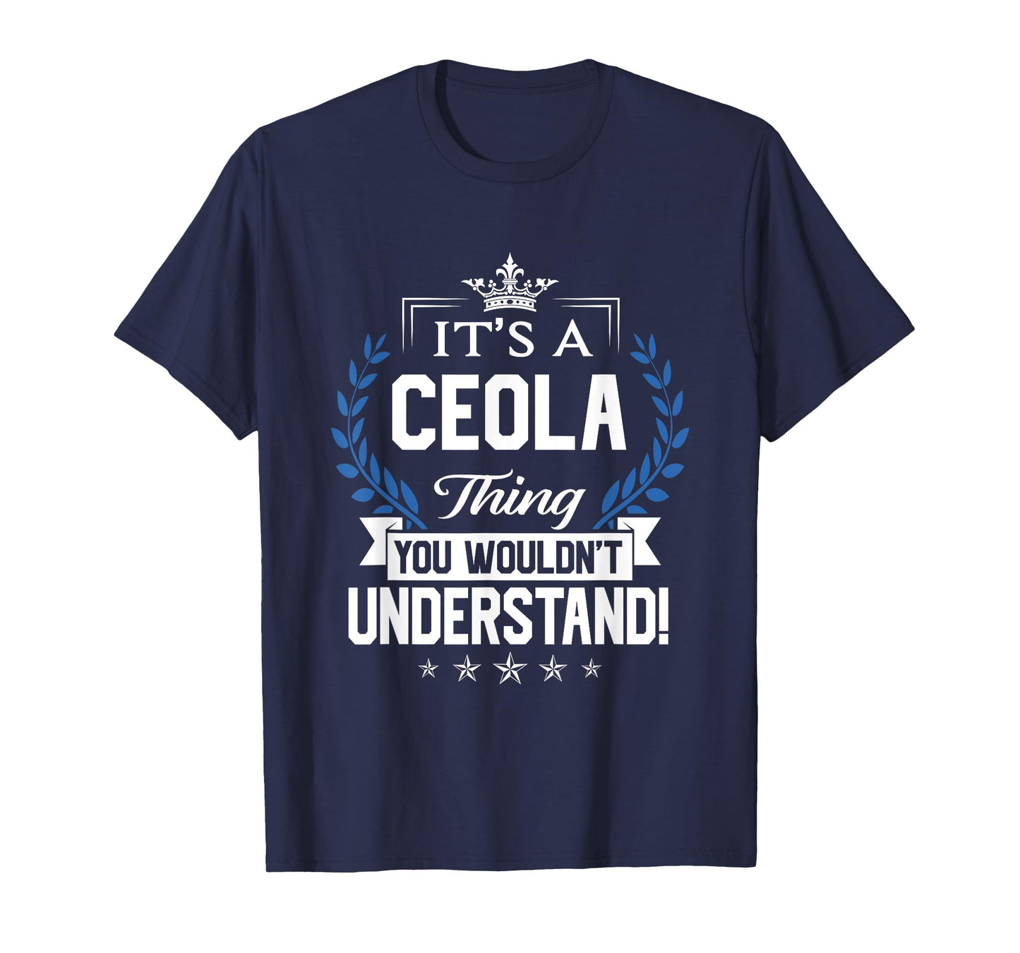 Ceola Name - Ceola Thing Name You Wouldn't Understand T-Shirt