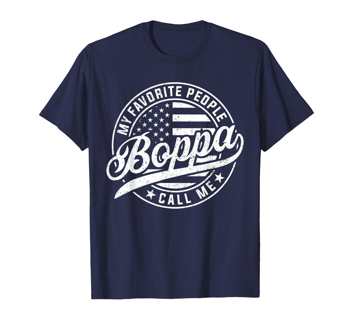 My Favorite People Call Me Boppa Funny Father's Day T-Shirt