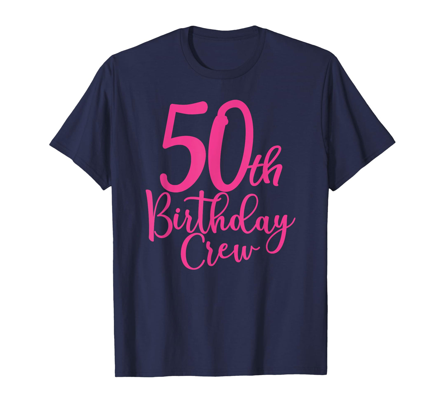 50th Birthday Crew, 50 Years Old Women Matching Group Party T-Shirt