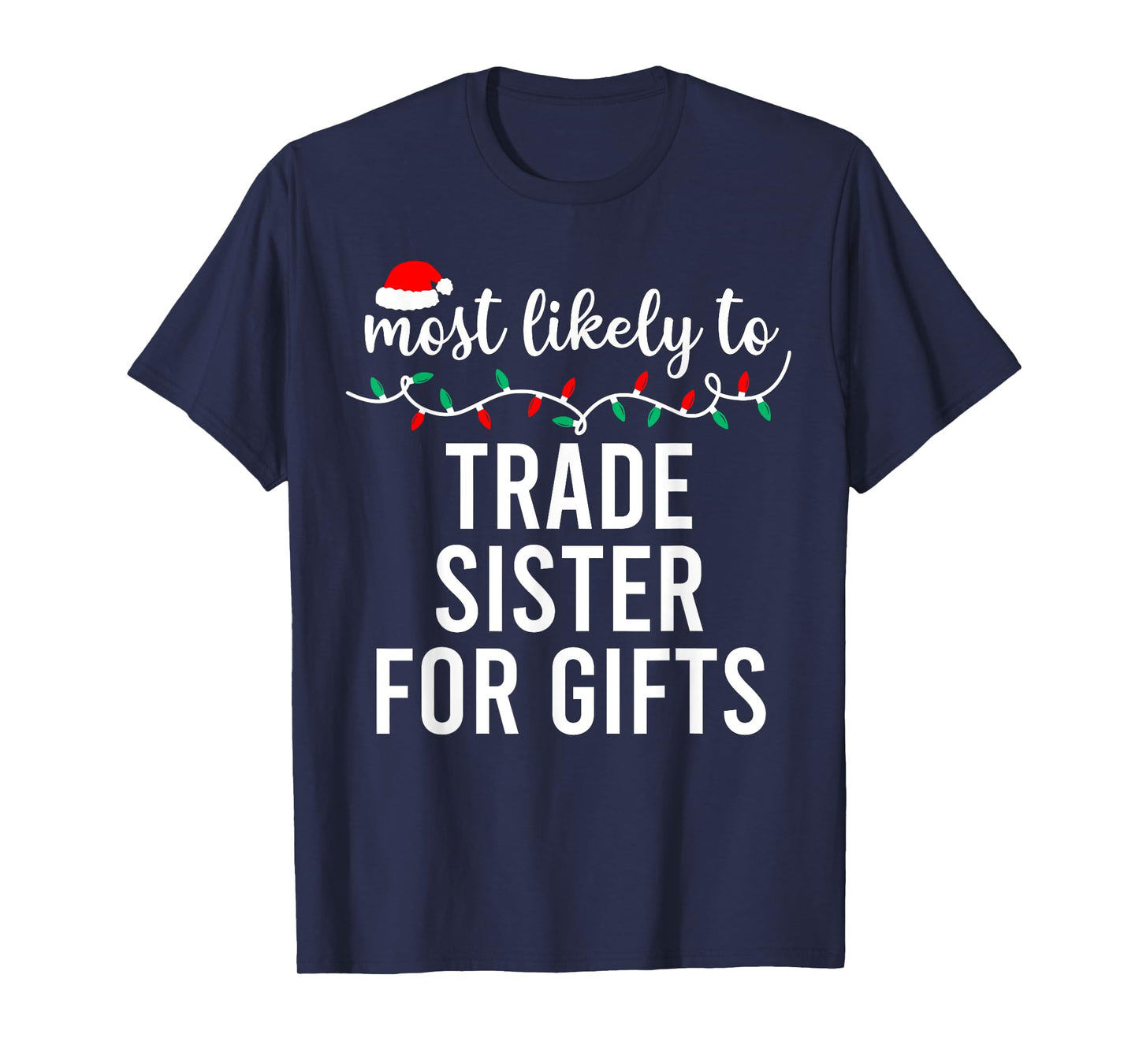 Most Likely To Christmas Shirt Matching Family Pajamas Funny T-Shirt