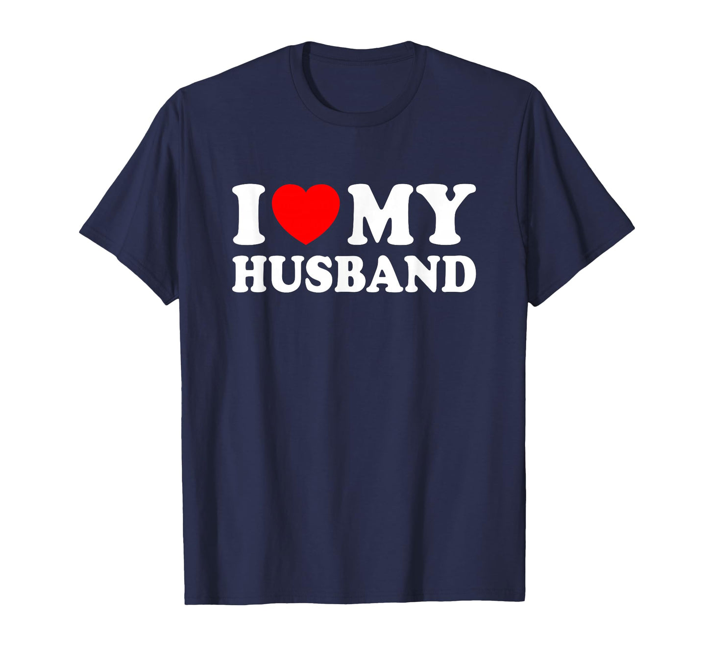 I Love My Husband T-Shirt