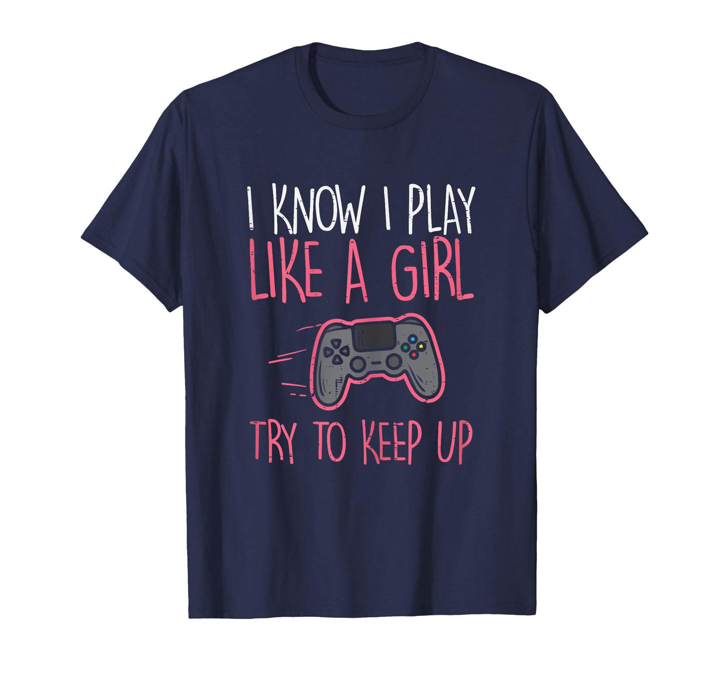 I Know Play Like Girl Gamer Funny Girls Kids Toddler Women T-Shirt