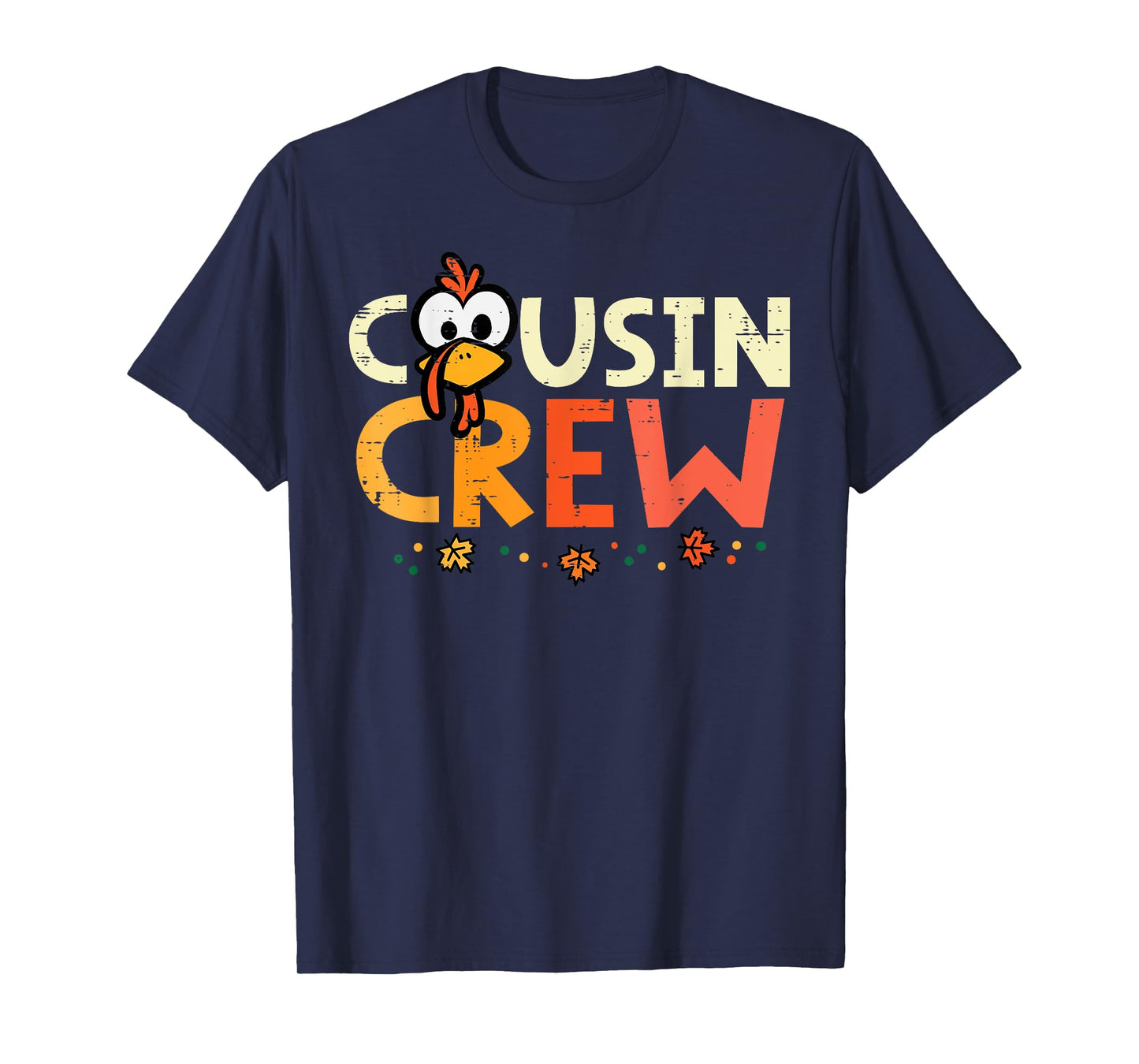Thanksgiving Cousin Crew Squad Fall Boys Girls Kid Women Men T-Shirt